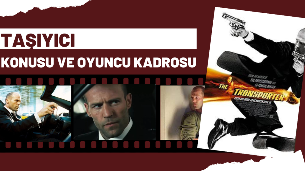 Taşıyıcı filmi konusu nedir Oyuncu kadrosunda kimler var Genel Blog