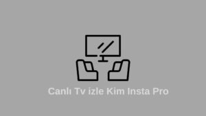 Canlı Tv izle Kim Insta Pro Girme 2023 (Gerçek Bilgi)