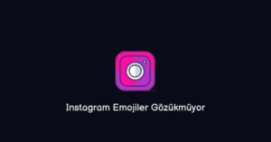 Instagram Emojiler Gözükmüyor (Kesin Yöntem)