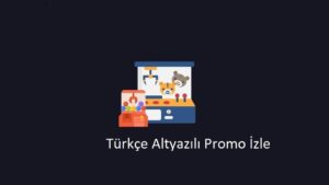 Türkçe Altyazılı Promo İzle 2023(Türkçe İzle)