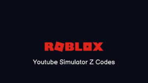 Youtube Simulator Z Codes (Güncel Kodlar)