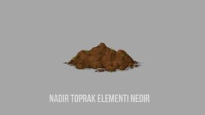 Nadir Toprak Elementi Nedir? 2023 (Gerçek Bilgi)