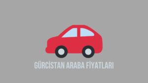 Gürcistan Araba Fiyatları 2023(2.El Siteleri) Sahibinden